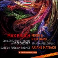 Max Bruch: Concerto for 2 Pianos and Orchestra; Suite on Russian Themes - Mona Bard (piano); Rica Bard (piano); Staatskapelle Halle; Ariane Matiakh (conductor)