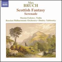 Max Bruch: Scottish Fantasy; Serenade - Maxim Fedotov (violin); Russian Philharmonic Orchestra; Dmitry Yablonsky (conductor)