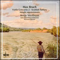 Max Bruch: Works for Violin & Orchestra - Antje Weithaas (violin); NDR Radio Philharmonic Orchestra; Hermann Bumer (conductor)
