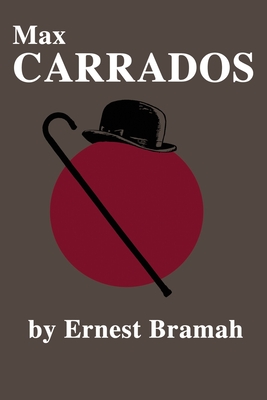 Max Carrados - Bramah, Ernest