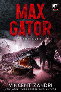 Max Gator: A Thriller