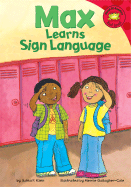 Max Learns Sign Language - Klein, Adria F