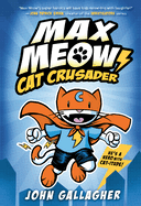 Max Meow 1: Cat Crusader