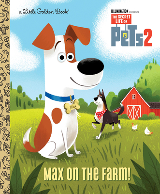 Max on the Farm! (The Secret Life of Pets 2) - Lewman, David