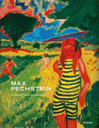 Max Pechstein: Pionier Der Moderne / Pioneer of Modernism