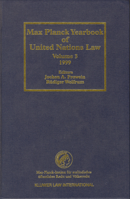 Max Planck Yearbook of United Nations Law, Volume 3 (1999) - Frowein, Jochen a (Editor), and Wolfrum, Rdiger (Editor), and Philipp, Christiane E (Editor)