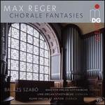 Max Reger: Chorale Fantasies