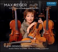 Max Reger: Violin Concerto A major, Op. 101 - Elena Denisova (violin); Gustav-Mahler-Ensemble Wien; Alexei Kornienko (conductor)