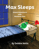 Max Sleeps: Island Adventures With Mackinac Max