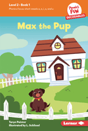 Max the Pup: Book 1