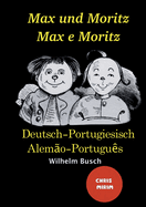 Max und Moritz - Max e Moritz: Schwarz Wei? illustrierte Ausgabe / Vers?o Preto e branca