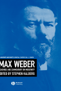 Max Weber: Readings and Commentary on Modernity