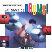 Max Weinberg Presents: Let There Be Drums, Vol. 1 - Various Artists