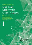 Maximal Nilpotent Subalgebras I: Nilradicals and Cartan Subalgebras in Associative Algebras. with 428 Exercises