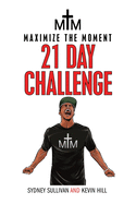 Maximize the Moment 21 Day Challenge