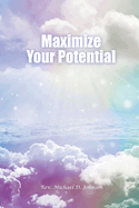 Maximize Your Potential