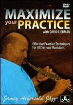 Maximize Your Practice with David Liebman