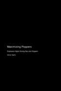 Maximizing Poppers: Explosive Highs During Sex and Orgasm