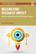 Maximizing Research Impact: Practical Strategies for Enhancing Research Visibility