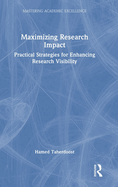 Maximizing Research Impact: Practical Strategies for Enhancing Research Visibility