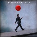 Maximum Balloon - Maximum Balloon