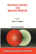 Maximum Entropy and Bayesian Methods