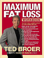 Maximum Fat Loss Workbook: You Don't Have a Weight Problem! It's Much Simpler Than That.