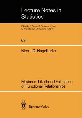 Maximum Likelihood Estimation of Functional Relationships - Nagelkerke, Nico J D