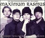 Maximum Rasmus: The Unauthorised Biography of Rasmus - Rasmus