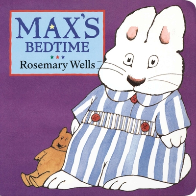 Max's Bedtime - Wells, Rosemary