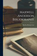 Maxwell Anderson bibliography