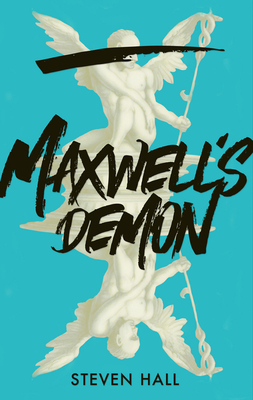 Maxwell's Demon - Hall, Steven