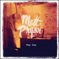 May Day - Matt Pryor