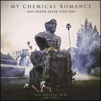 May Death Never Stop You: The Greatest Hits 2001-2013 [CD/DVD] - My Chemical Romance