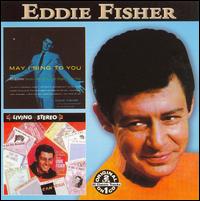 May I Sing to You/As Long as There's Music - Eddie Fisher