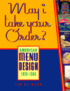 May I Take Your Order: American Menu Design 1920-1960