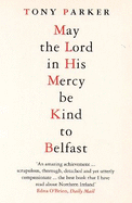 May the Lord in His Mercy Be Kind to Belfast