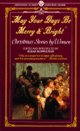 May Your Days Be Merry and Bright: Christmas Stories by Women
