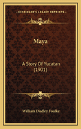 Maya: A Story of Yucatan (1901)