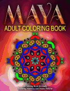 MAYA ADULT COLORING BOOKS - Vol.16: relaxation coloring books for adults