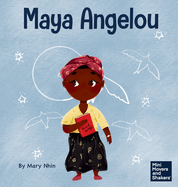 Maya Angelou: A Kid's Book About Inspiring with a Rainbow of Words