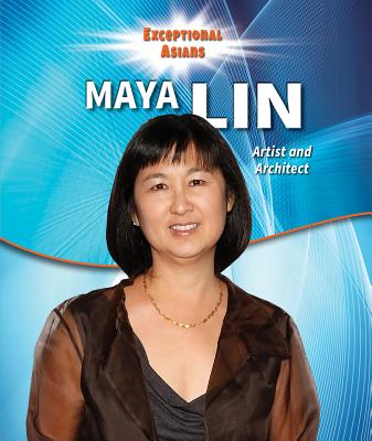 Maya Lin: Artist and Architect - Brannon, Cecelia H