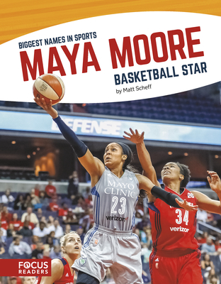 Maya Moore: Basketball Star - Scheff, Matt