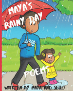 Maya's Rainy Day Poems: The first in a series of Maya's Adventures