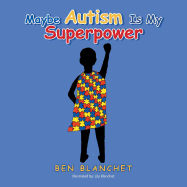 Maybe Autism Is My Superpower