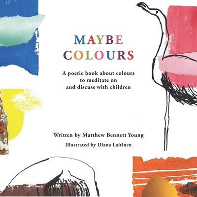 Maybe Colours - Young, Matthew Bennett