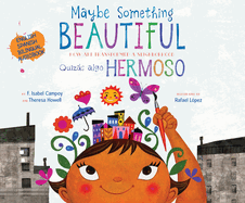 Maybe Something Beautiful (Bilingual Edition): How Art Transformed a Neighborhood