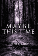 Maybe This Time
