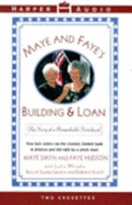 Maye and Faye's Building and Loan: How Twin Sisters Made a Fortune Running the Cleanest, Kindest Savings and Loan in America (1 Cassette)