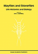 Mayflies and Stoneflies: Life Histories and Biology: Proceedings of the 5th International Ephemeroptera Conference and the 9th International Plecoptera Conference